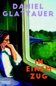 Daniel Glattauer – In einem Zug, 2025 (Rezension)