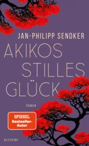 Buchcover Jan-Philipp Sendker Akikos stilles Glück