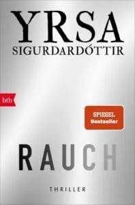 Yrsa Sigurdardóttir – Rauch (dt. von Tina Flecken und Anika Wolff), 2024 (Rezension)