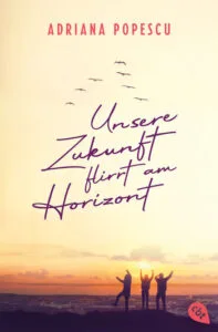 Adriana Popescu – Unsere Zukunft flirrt am Horizont, 2023 (Rezension)