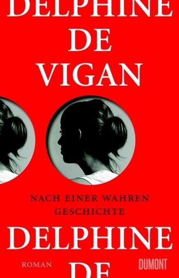 Buchcover Delphine de Vigan Nach einer wahren Geschichte