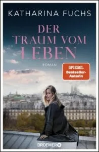 Katharina Fuchs – Der Traum vom Leben, 2023 (Rezension)