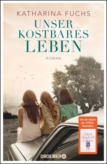 Buchcover Katharina Fuchs Unser kostbares Leben