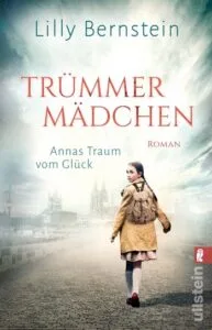 Lilly Bernstein – Trümmermädchen: Annas Traum vom Glück, 2020 (Rezension)