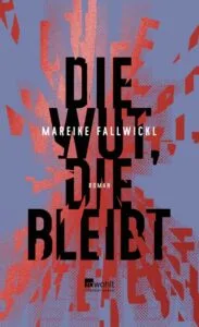 Mareike Fallwickl – Die Wut, die bleibt (Rezension)