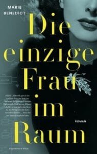 Buchcover Marie Benedict Die einzige Frau im Raum
