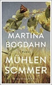 Martina Bogdahn – Mühlensommer, 2024 (Rezension)