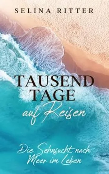 Buchcover Selina Ritter Tausend Tage auf Reisen
