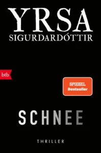 Yrsa Sigurdardóttir – Schnee (dt. von Tina Flecken), 2022 (Rezension)