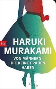 Haruki Murakami - Von Männern die keine Frauen haben