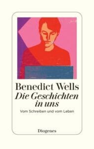 Buchcover Benedict Wells Die Geschichten in uns
